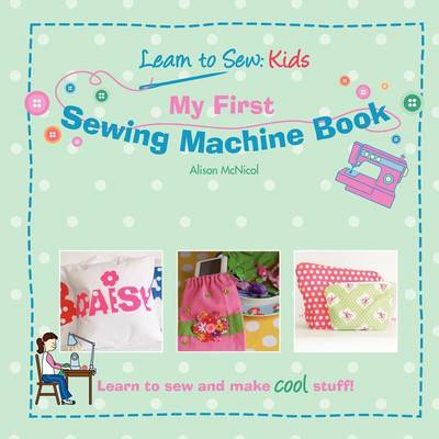 Book cover for My First Sewing Machine Book