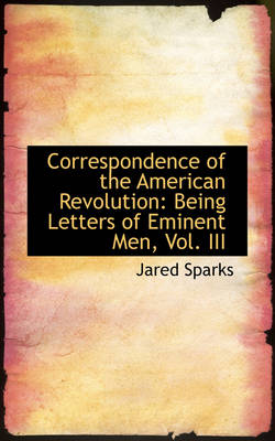 Book cover for Correspondence of the American Revolution