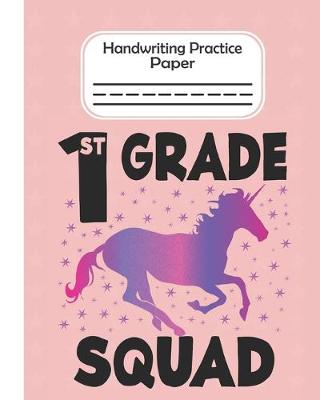 Book cover for 1st Grade Squad - Handwriting Practice Paper