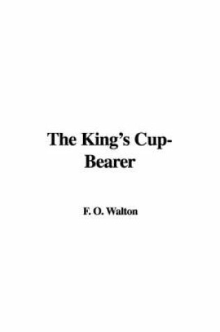 Cover of The King's Cup-Bearer