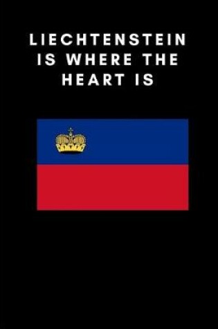 Cover of Liechtenstein Is Where the Heart Is