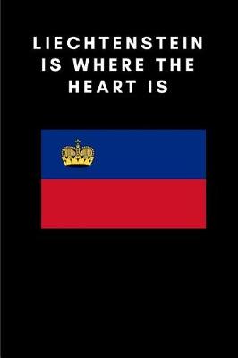 Book cover for Liechtenstein Is Where the Heart Is