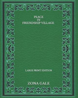 Book cover for Peace in Friendship Village - Large Print Edition