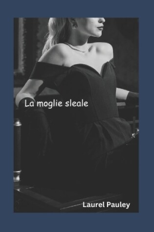 Cover of La Moglie Sleale