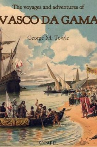 Cover of The Voyages and Adventures of Vasco Da Gama