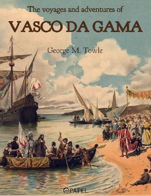 Book cover for The Voyages and Adventures of Vasco Da Gama