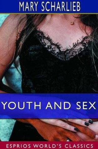 Cover of Youth and Sex (Esprios Classics)