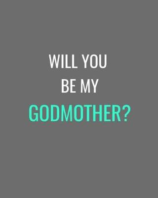 Cover of Will You Be My Godmother?