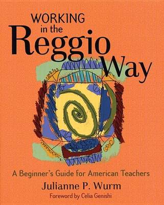 Book cover for Working in the Reggio Way: A Beginner's Guide for American Teachers