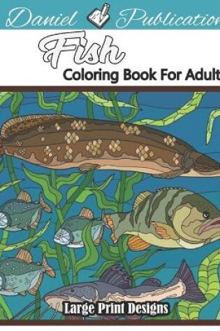 Cover of Fish Coloring Book For Adult