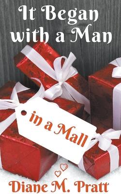 Book cover for It Began with a Man in a Mall