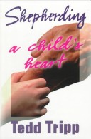 Book cover for Shepherding a Child's Heart