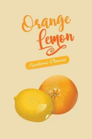 Cover of Orange Lemon Academic Planner