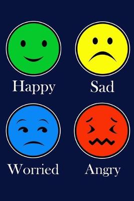 Book cover for Happy Sad Worried Angry