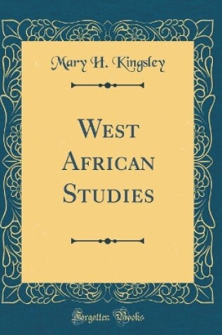 Cover of West African Studies (Classic Reprint)