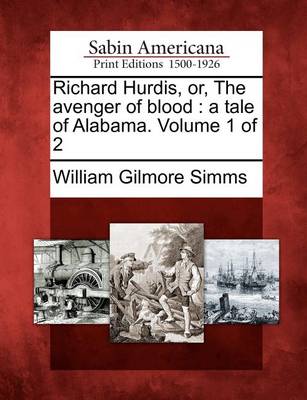 Book cover for Richard Hurdis, Or, the Avenger of Blood