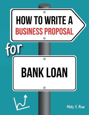 Book cover for How To Write A Business Proposal For Bank Loan