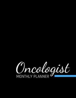 Book cover for Oncologist Monthly Planner