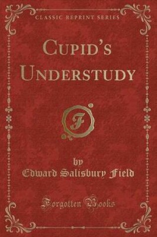 Cover of Cupid's Understudy (Classic Reprint)