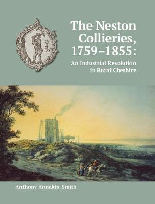 Book cover for The Neston Collieries, 1759-1855