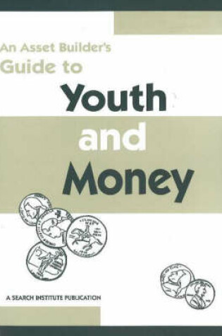 Cover of An Asset Builder's Guide to Youth & Money