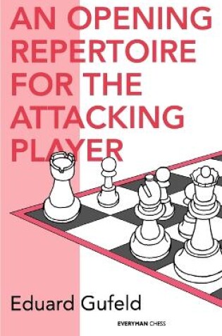 Cover of Opening Repertoire for the Attacking Player