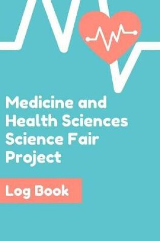 Cover of Medicine and Health Sciences Science Fair Project