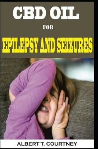 Cover of CBD Oil for Epilepsy and Seizures