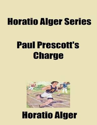 Book cover for Horatio Alger Series: Paul Prescott's Charge