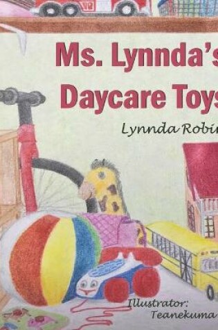 Cover of Ms. Lynnda's Daycare Toys