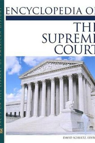 Cover of Encyclopedia of the Supreme Court. Facts on File Library of American History.