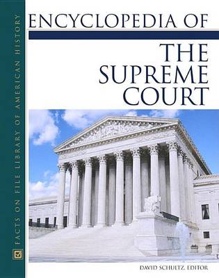 Cover of Encyclopedia of the Supreme Court. Facts on File Library of American History.