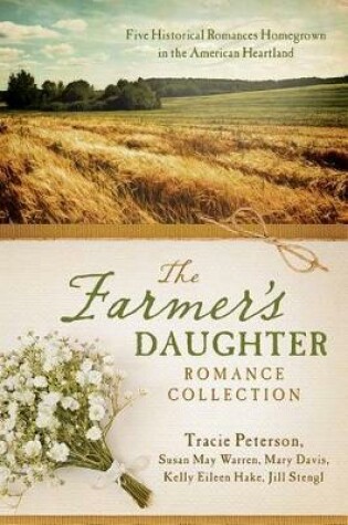 Cover of The Farmer's Daughter Romance Collection