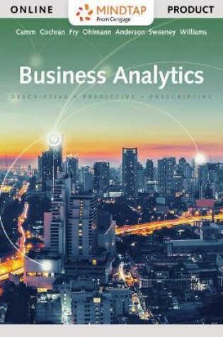 Cover of Mindtap Business Analytics, 1 Term (6 Months) Printed Access Card for Camm/Cochran/Fry/Ohlmann/Anderson/Sweeney/Williams' Business Analytics, 3rd