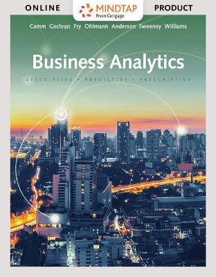Book cover for Mindtap Business Analytics, 1 Term (6 Months) Printed Access Card for Camm/Cochran/Fry/Ohlmann/Anderson/Sweeney/Williams' Business Analytics, 3rd