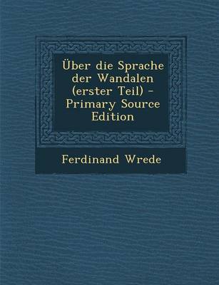 Book cover for Uber Die Sprache Der Wandalen (Erster Teil) (Primary Source)