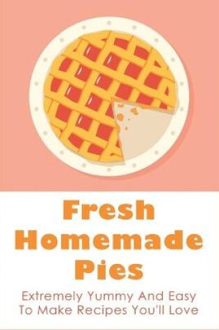 Cover of Fresh Homemade Pies