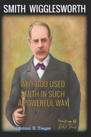 Cover of Why God Used Smith in Such a Powerful Way