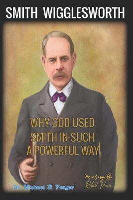 Book cover for Why God Used Smith in Such a Powerful Way