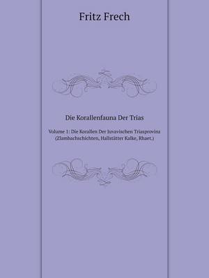 Book cover for Die Korallenfauna Der Trias Volume 1