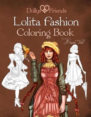 Book cover for Lolita Fashion Coloring Book Dollys and Friends