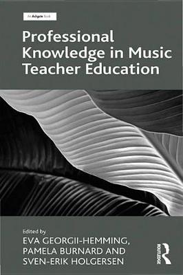 Book cover for Professional Knowledge in Music Teacher Education