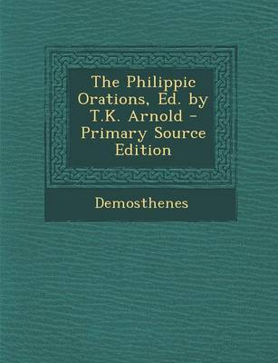 Book cover for The Philippic Orations, Ed. by T.K. Arnold