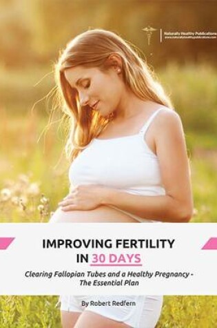 Cover of Improving Fertility in 30 Days