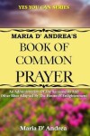 Book cover for Maria D' Andrea's Book of Common Prayer