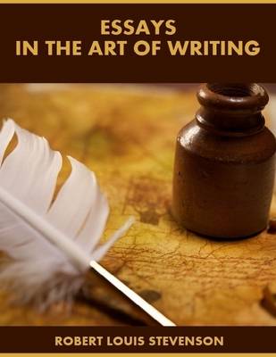 Book cover for Essays In the Art of Writing (Illustrated)