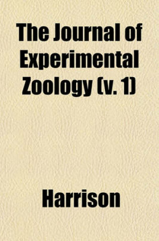 Cover of The Journal of Experimental Zoology (V. 1)