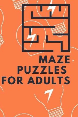 Cover of Maze Puzzles for Adults