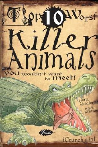 Cover of Killer Animals You Wouldn't Want To Meet