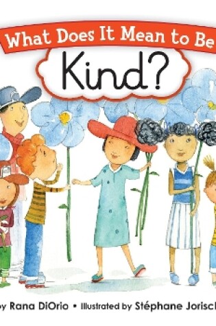 Cover of What Does It Mean to Be Kind?